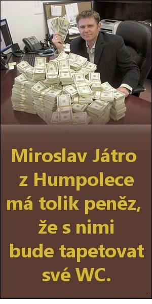 Miroslav Játro z Humpolce má hodně peněz